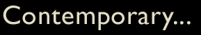 Contemporary